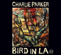 Charlie Parker / Bird In LA