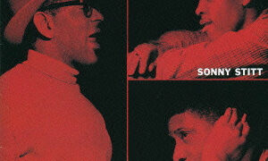 Dizzy Gillespie, Sonny Stitt, Sonny Rollins / Sonny Side Up